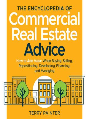 cover image of The Encyclopedia of Commercial Real Estate Advice